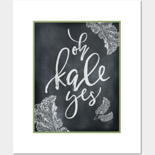 Oh kale yes! Posters and Art